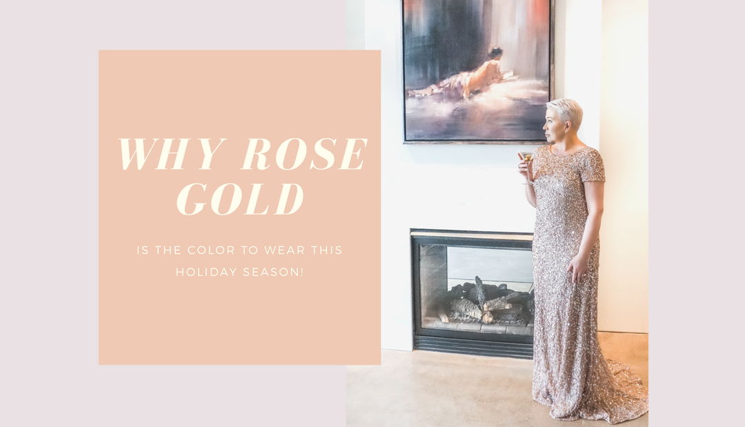 Why Rose Gold Is The Color To Wear This Holiday Season!